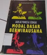 Image of Akhlak Manusia Sebagai Modal Dasar Berwirausaha