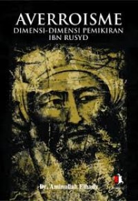 Image of Averroisme dimensi-dimensi pemikiran Ibn Rusyd
