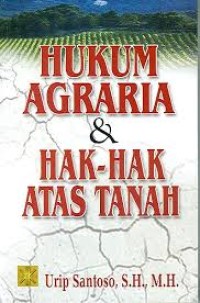 Image of Hukum Agraria dan Hak-hak atas Tanah