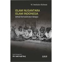 Image of Islam Nusantara Islam Indonesia : Ijtihad Kemaslahatan Bangsa