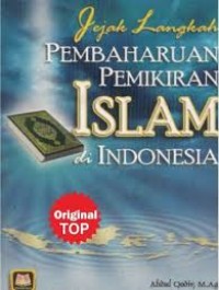 Image of JEJAK LANGKAH PEMBAHARUAN PEMIKIRAN ISLAM DI INDONESIA
