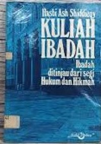 Image of KULIAH IBADAH Ibadah Ditinjau Dari Segi Hukum Dan Hikmah