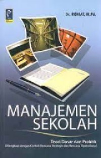 Image of Manajemen Sekolah: Teori Dasar Dan Praktik