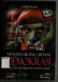 Image of Menata Ulang Sistem Demokrasi dan TNI Menuju Peradaban Baru