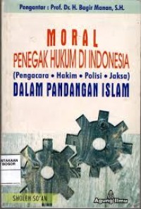 Image of Moral penegak hukum di indonesia dalam pandangan islam